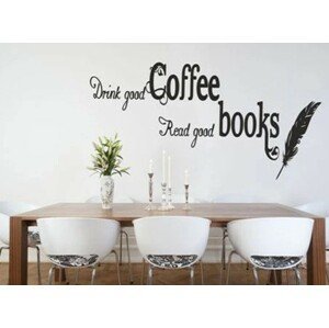 domtextilu.sk Nálepka na stenu s textom DRINK GOOD COFFEE, READ GOOD BOOKS 60 x 120 cm