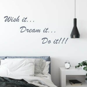 Nálepka - Wish it, dream it, do it...