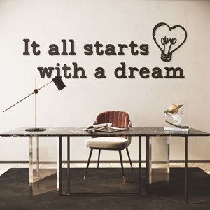 Motivačný citát na stenu - It all starts with a dream