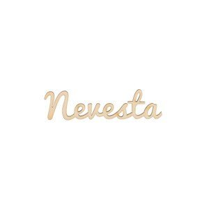 Drevený nápis - Nevesta